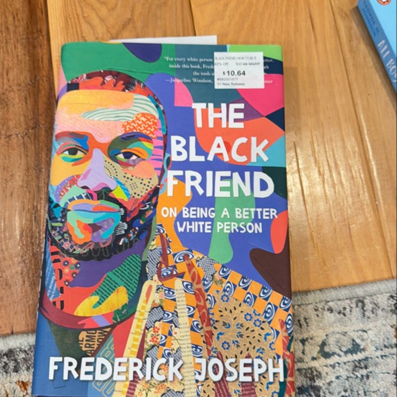 The Black Friend: on Being a Better White Person