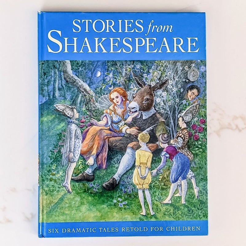 Stories From Shakespeare. Six Dramatic Tales Retold for Children