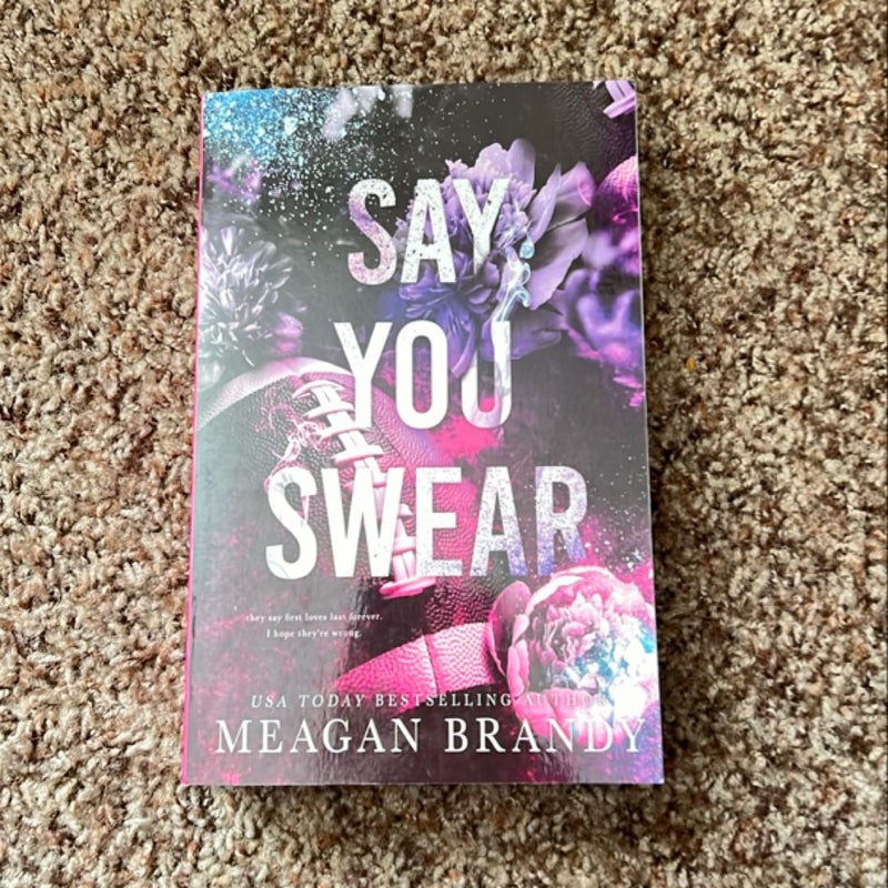 Say You Swear : Alternate Cover Edition