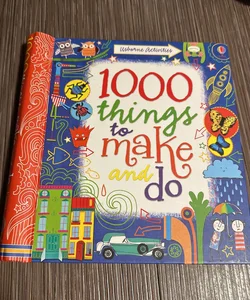 1000 Things to Make and Do Hc