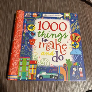 1000 Things to Make and Do Hc