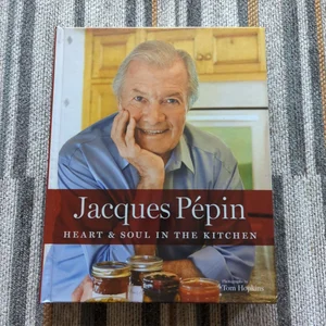 Jacques Pépin Heart and Soul in the Kitchen