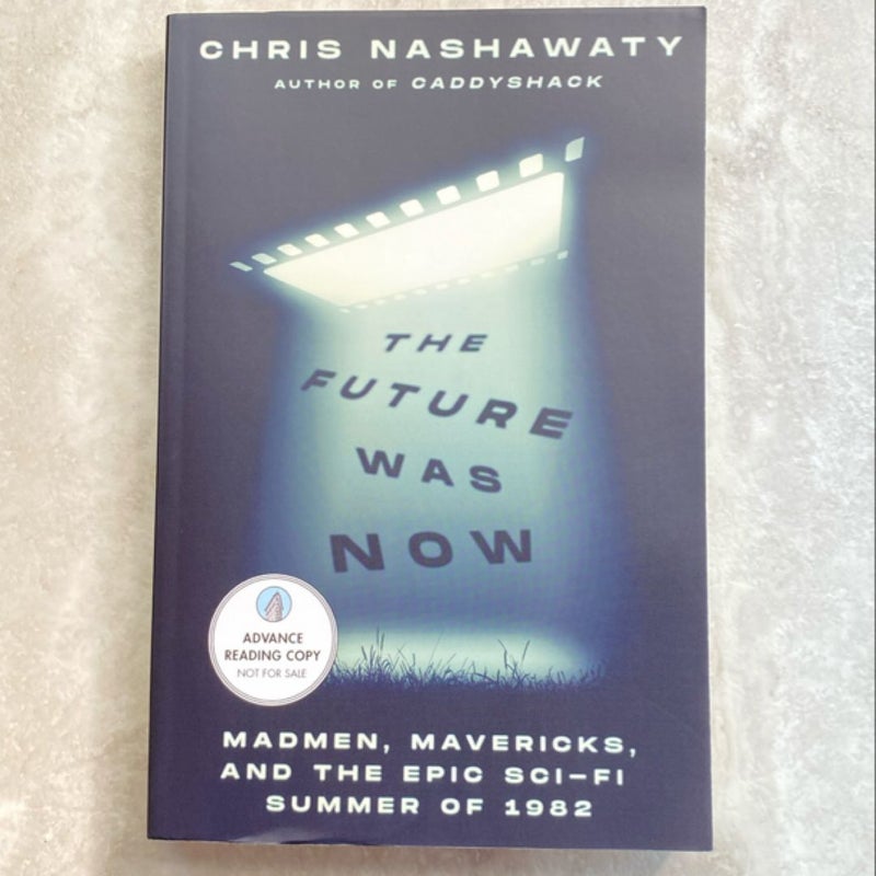 The Future Was Now (ARC Paperback)