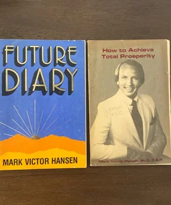 Mark Victor Hansen Reader’s Bundle (Achieve Total Prosperity & Future Diary)