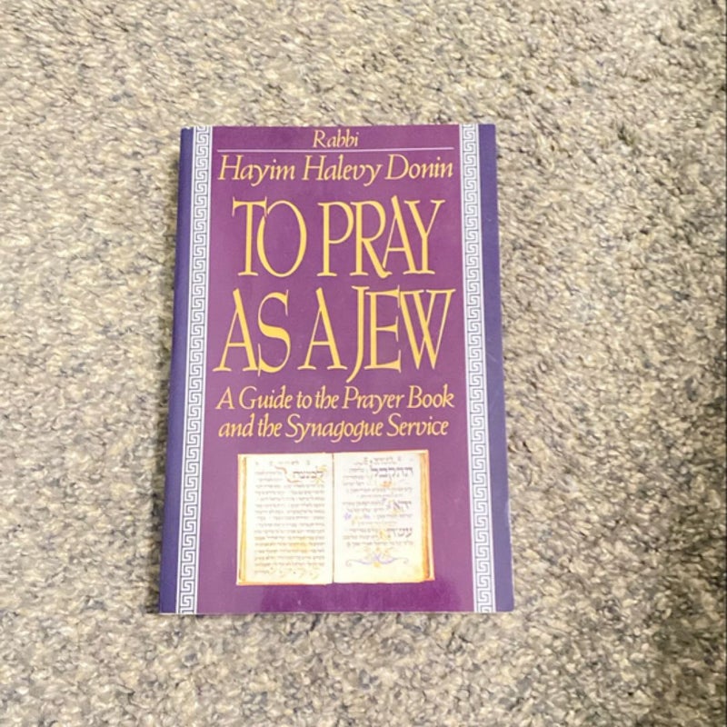 To Pray As a Jew