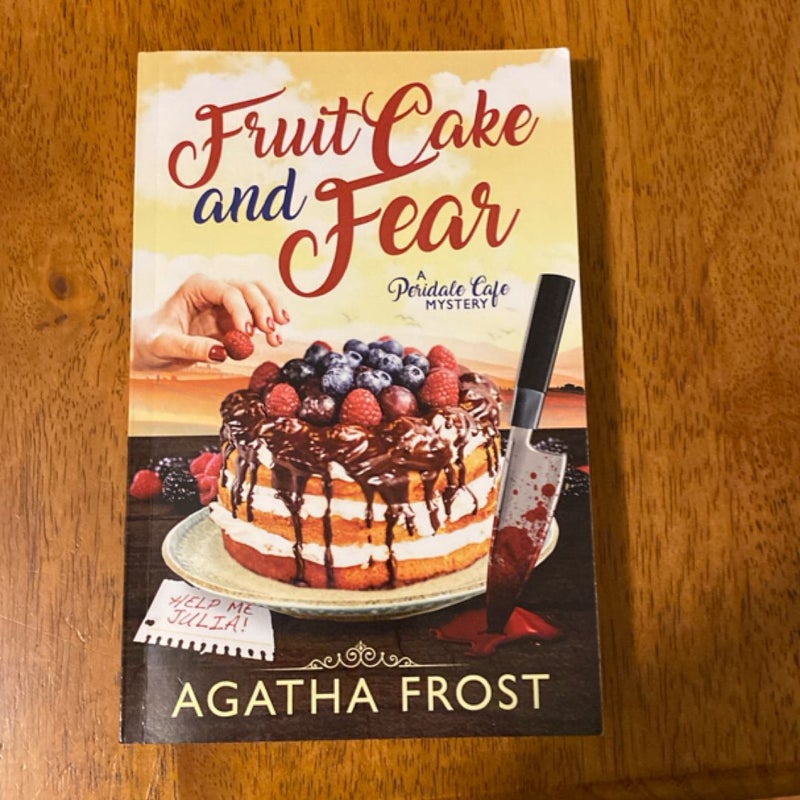Fruit Cake and Fear