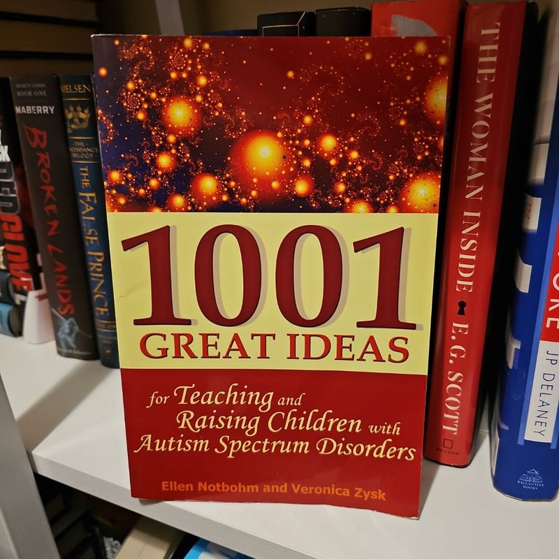 1001 Great Ideas for Teaching and Raising Children with Autism or Asperger's