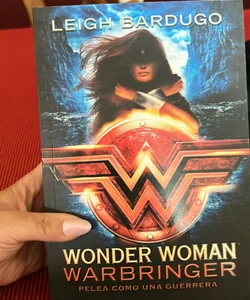 Wonder Woman: Warbringer: Pelea Como una Guerrera (Spanish Edition)