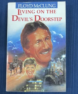 International Adventures - Living on the Devil's Doorstep