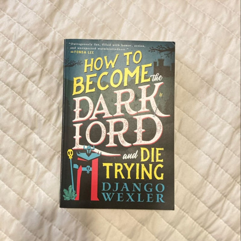 How to Become the Dark Lord and Die Trying