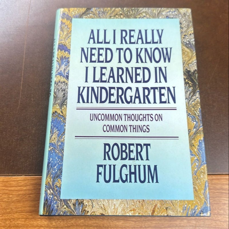All I Really Need to Know I Learned in Kindergarten