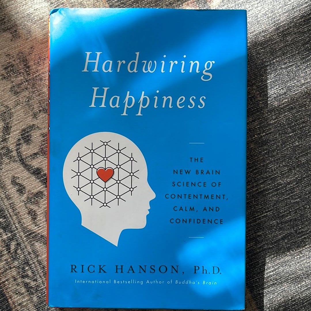 Hardwiring Happiness