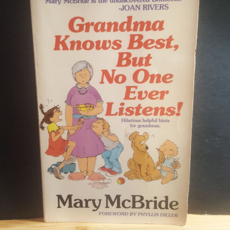 Grandma Knows Best, but No One Ever Listens!