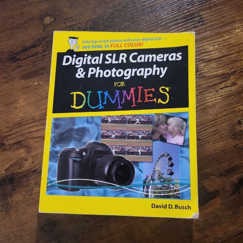 Digital SLR Cameras and Photography for Dummies