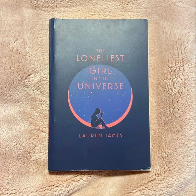 The Loneliest Girl in the Universe