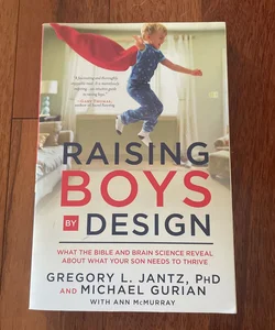 Raising Boys by Design