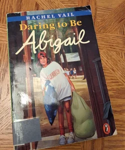 Daring to Be Abigail