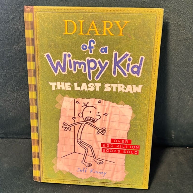 The Last Straw (Diary of a Wimpy Kid #3)