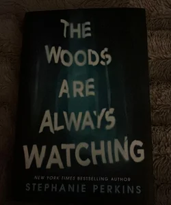 The Woods Are Always Watching