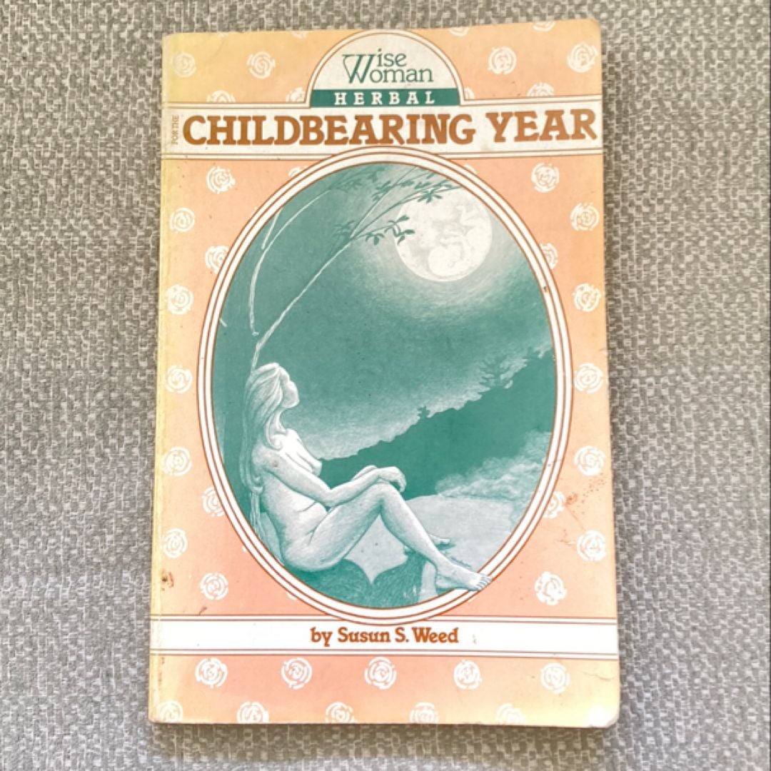 Wise Woman Herbal for the Childbearing Year