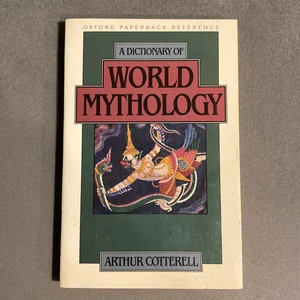 A Dictionary of World Mythology