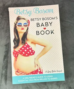 Betsy Bosom’s Baby Book
