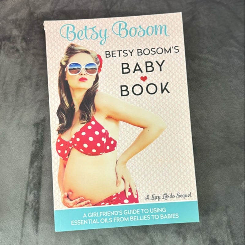 Betsy Bosom’s Baby Book