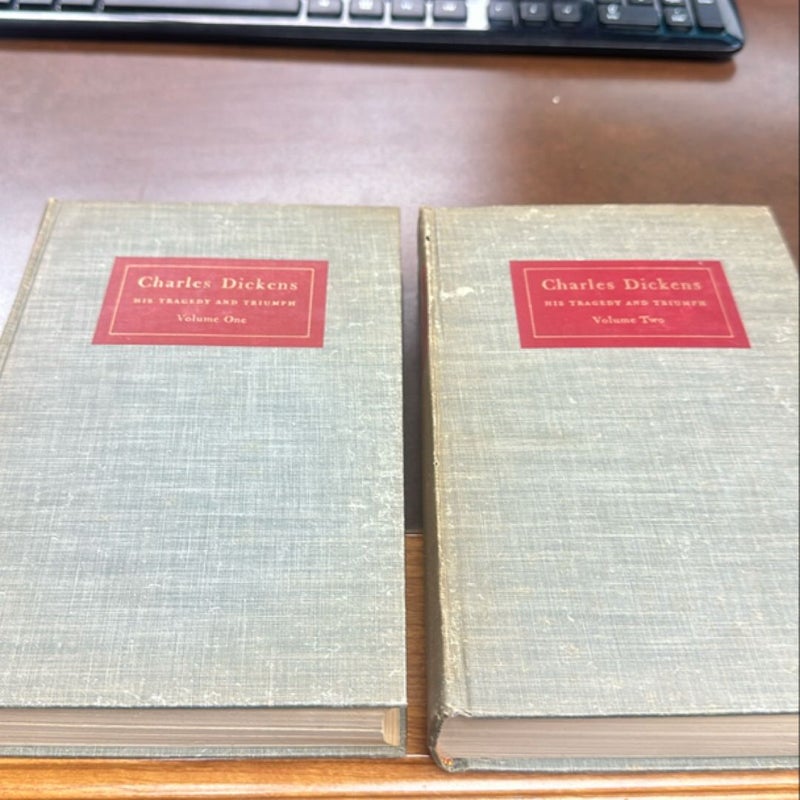 Charles Dickens is tragedy and triumph volume one and two