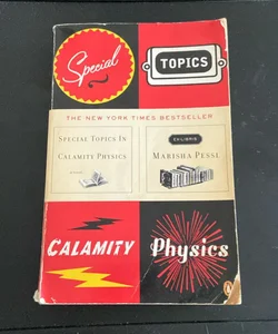 Special Topics in Calamity Physics