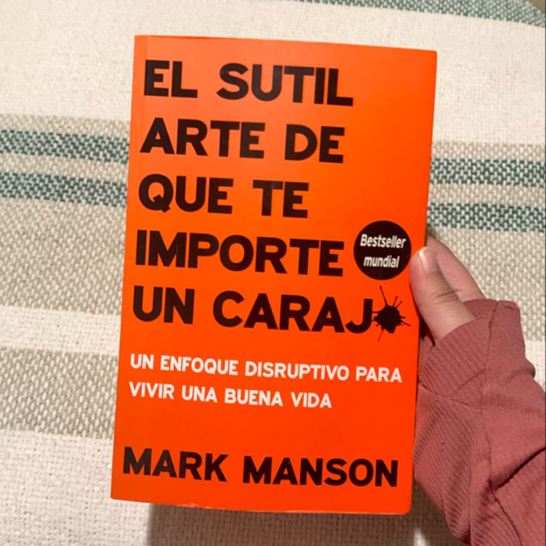 El Sutil Arte de Que Te Importe un Caraj*