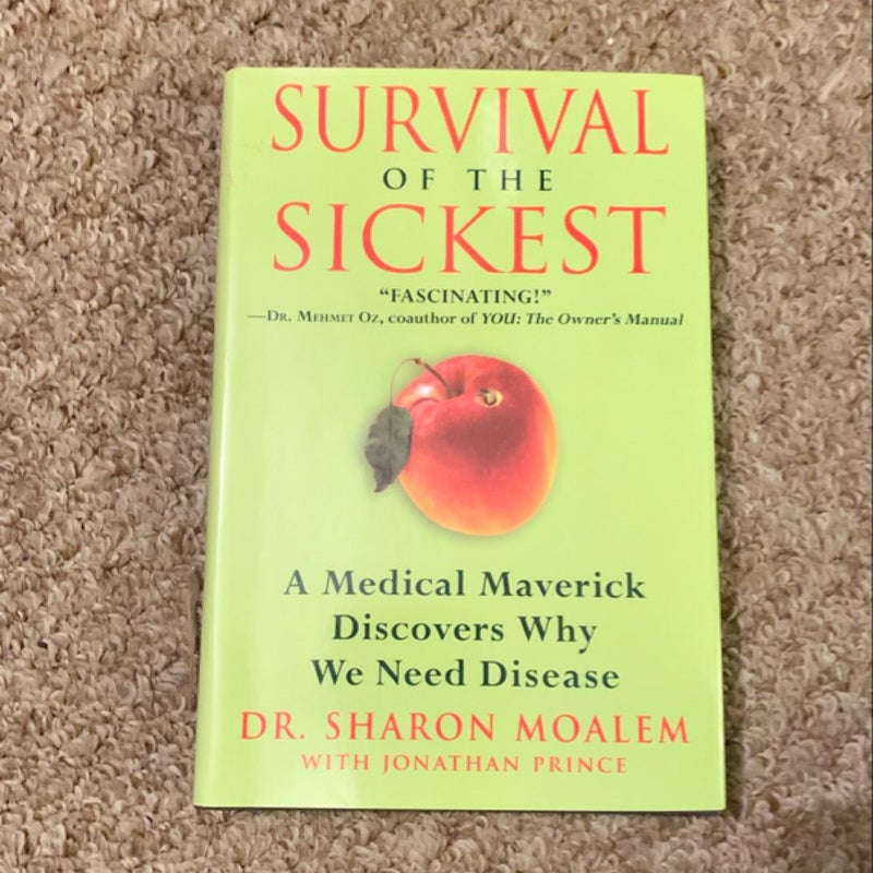 Survival of the Sickest