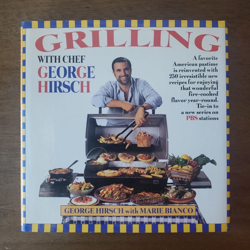 Grilling with Chef George Hirsch