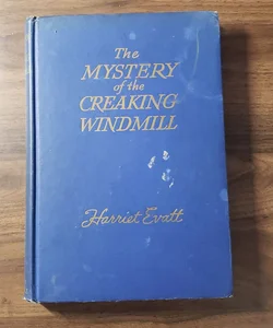 The Mystery of the Creaking Windmill