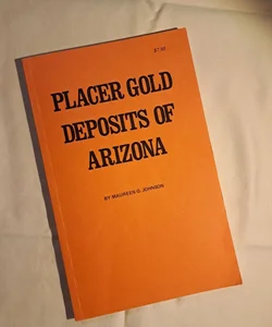 Placer Gold Deposits of Arizona