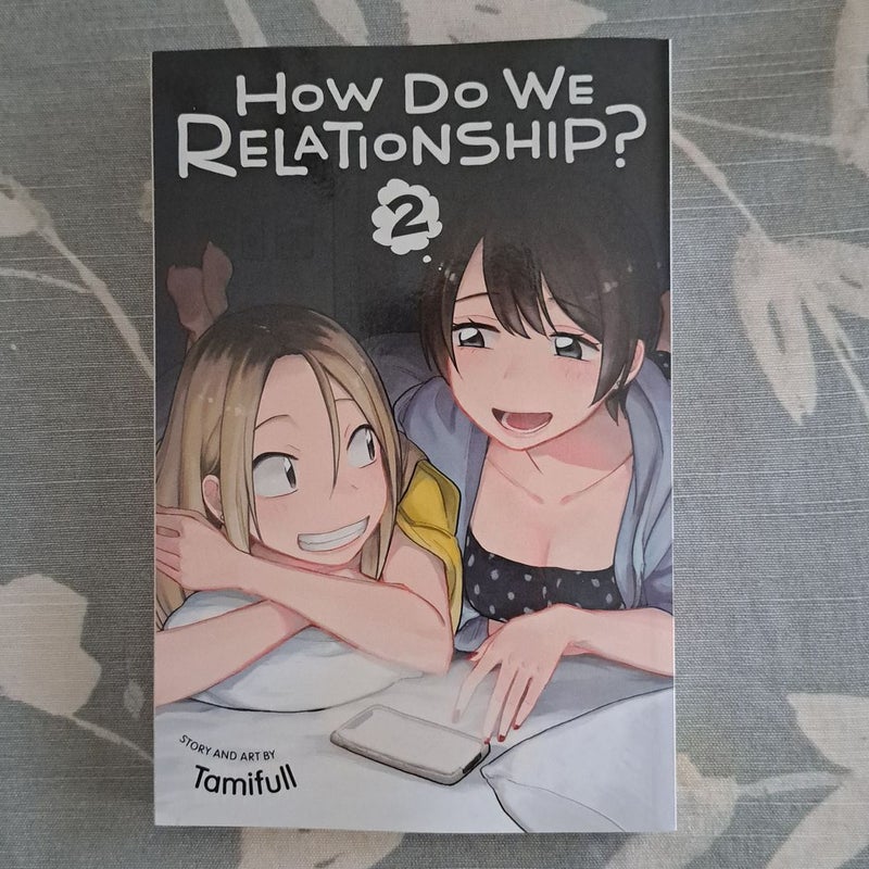 How Do We Relationship?, Vol. 2