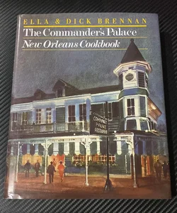 The Commander's Palace New Orleans Cookbook