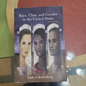 Race, Class, and Gender in the United States