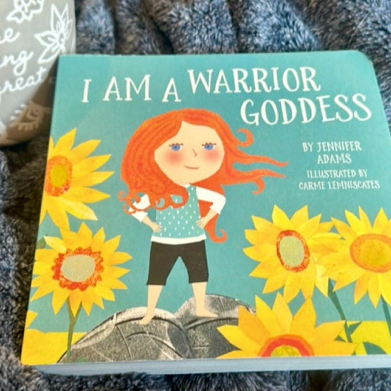 I Am a Warrior Goddess