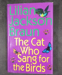 The Cat Who Sang for the Birds