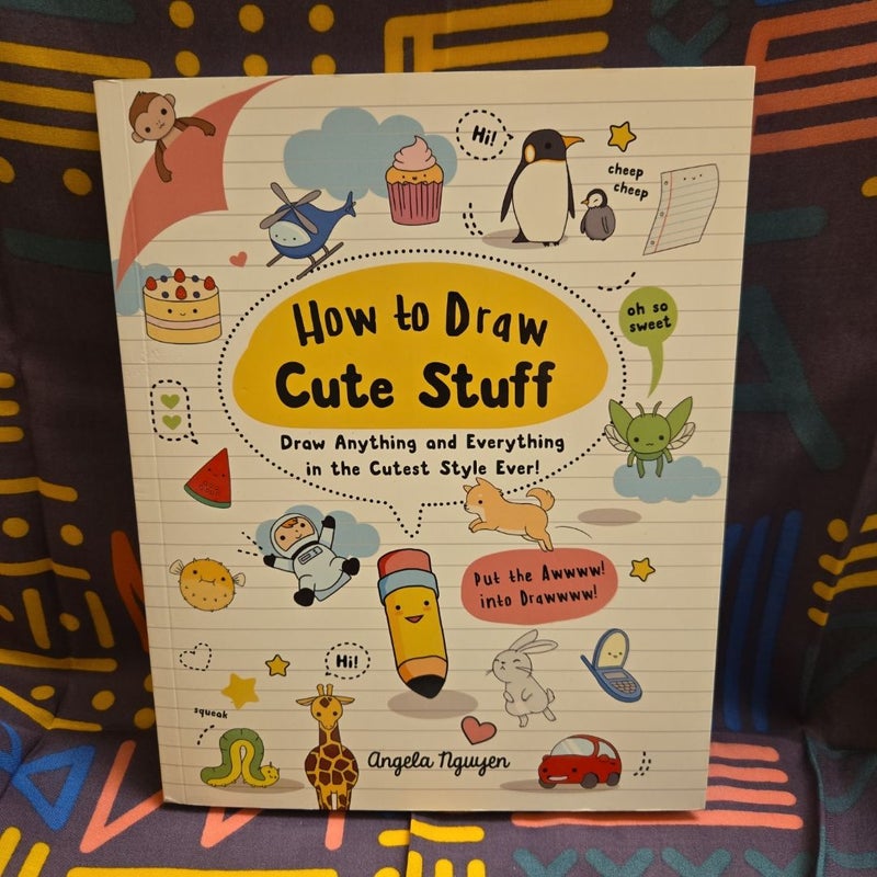 How to Draw Cute Stuff