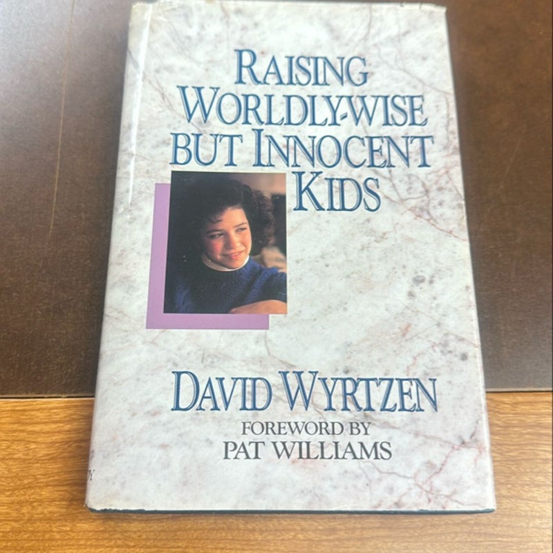 Raising Worldly-Wise but Innocent Kids