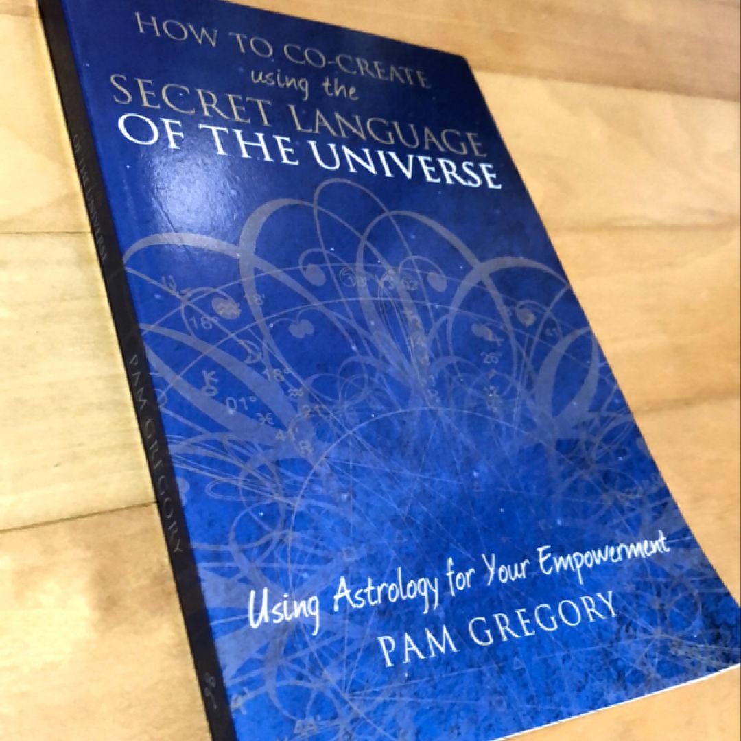 How to Co-Create Using the Secret Language of the Universe