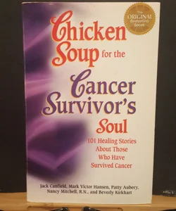 Chicken Soup for the Cancer Survivor's Soul