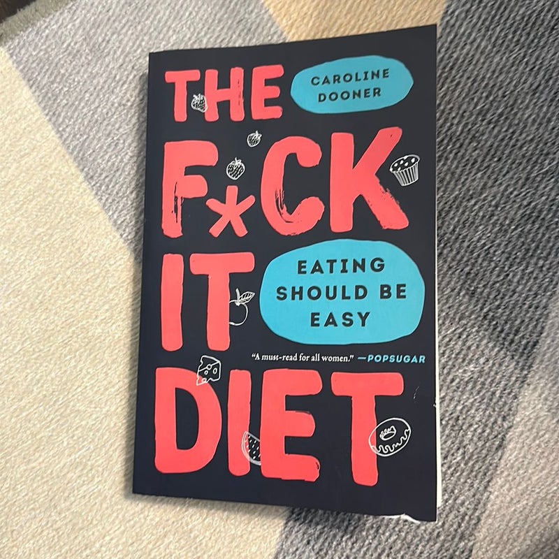 The F*ck It Diet