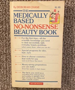 The Medically Based No-Nonsense Beauty Book