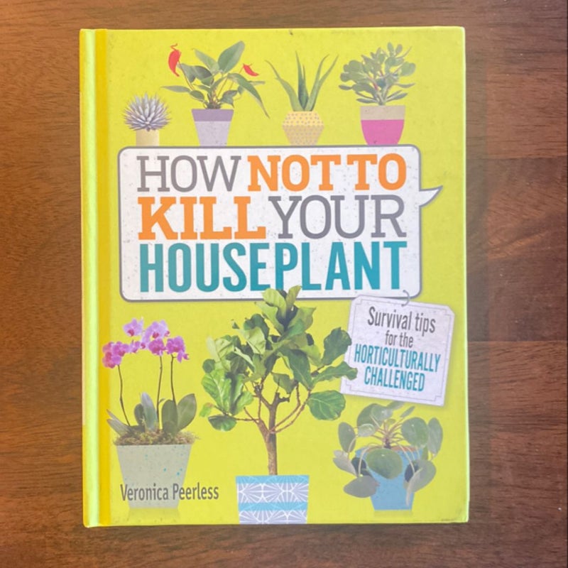 How Not to Kill Your Houseplant