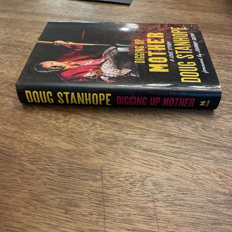 Digging Up Mother: A Love Story (SIGNED) — Doug Stanhope