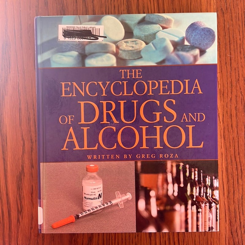 The Encyclopedia of Drugs and Alcohol