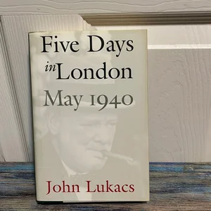 Five Days in London, May 1940