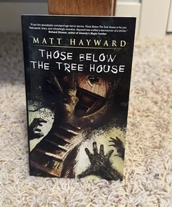 Those below the Tree House